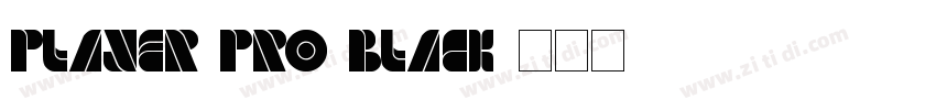 Player Pro Black字体转换